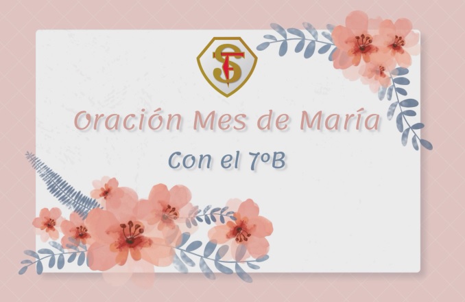 Oración Mes de María 7°B